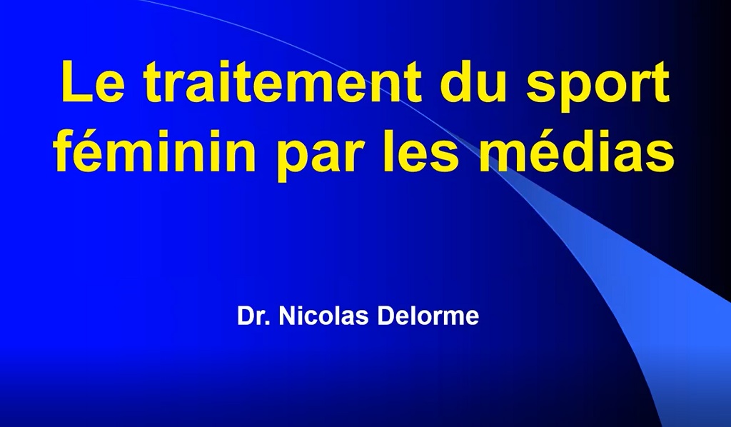 Le traitement du sport féminin par les médias - Dr Nicolas Delorme