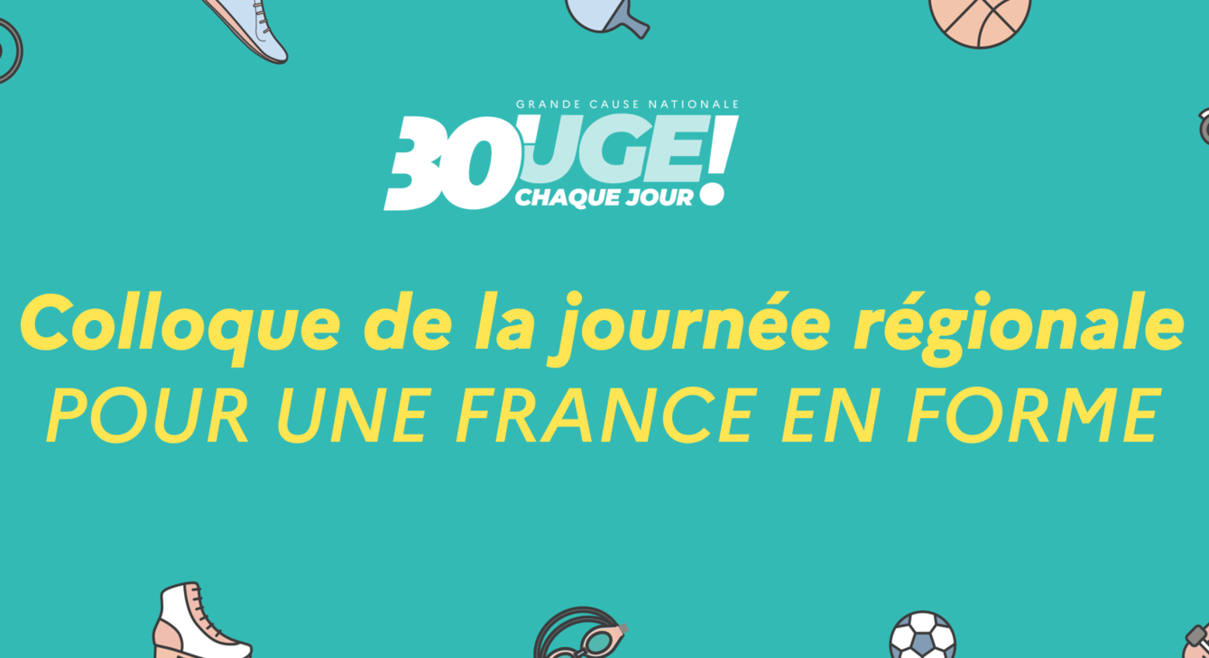 Colloque de la journée régionale Pour une France en forme