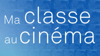 Visuel Ma Classe au cinéma